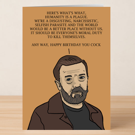 The After Life Tony Funny Birthday Card by Twisted Gifts features an illustrated man with the text: "Here's what's what, humanity is a plague... Anyway, happy birthday you cock." Perfect for anyone with a dark sense of humor.