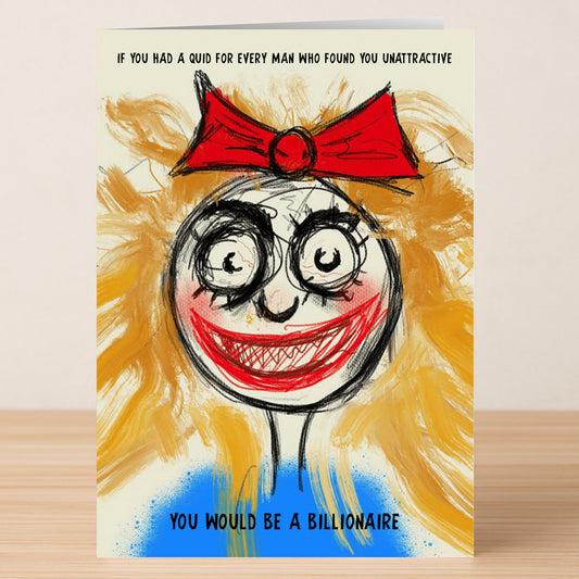 A Quid Her Insulting Birthday Card by Twisted Gifts features a playful, exaggerated drawing of a wide-eyed woman with messy blonde hair and a big red bow, plus humorous insults about looks for lighthearted birthday fun.