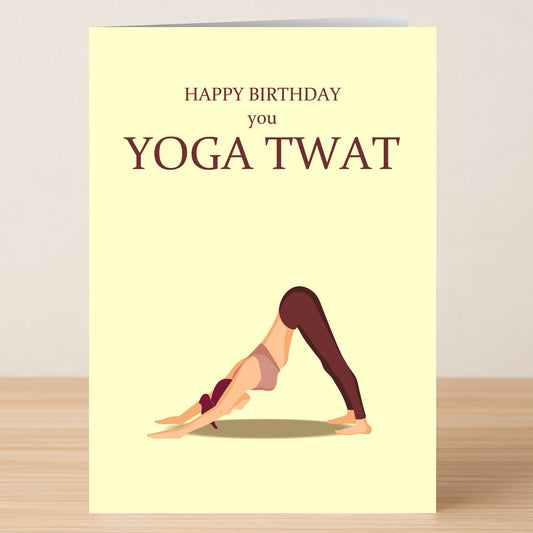 The Yoga Funny Birthday Card by Twisted Gifts features a woman in a yoga pose with "HAPPY BIRTHDAY you YOGA TWAT"—ideal for any birthday yogi who loves cheeky humor.