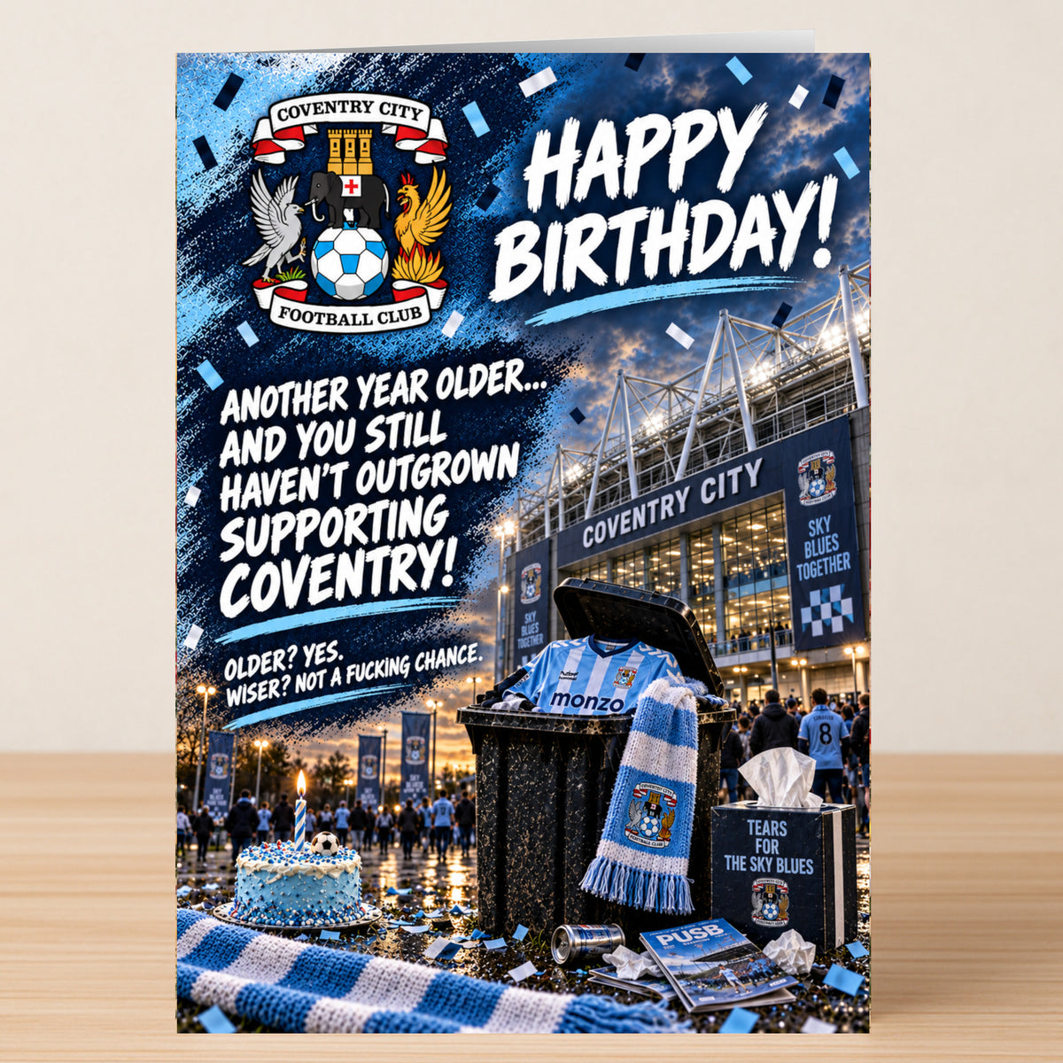 Coventry City – Funny Birthday Card featuring the team crest, a stadium, and a trash can with the text: “Happy Birthday! Another year older... And you still haven’t outgrown supporting Coventry!”.
