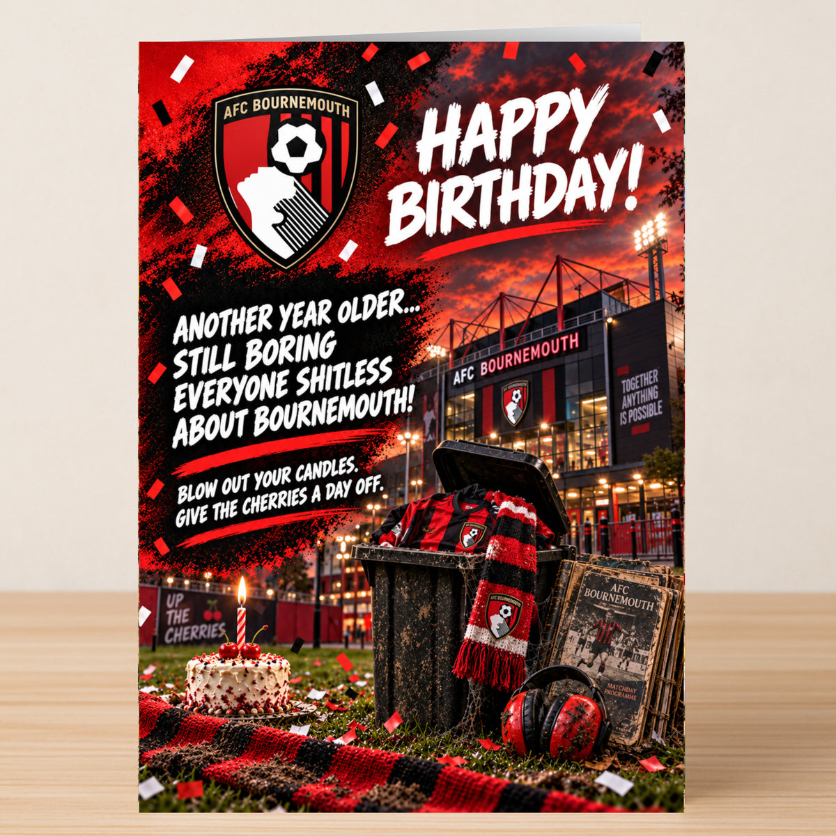 Bournemouth – Funny Birthday Card featuring the AFC Bournemouth crest, a cake, a trash bin with a shirt and scarf, and a stadium, mocking a football fan for a funny, rude birthday greeting.
