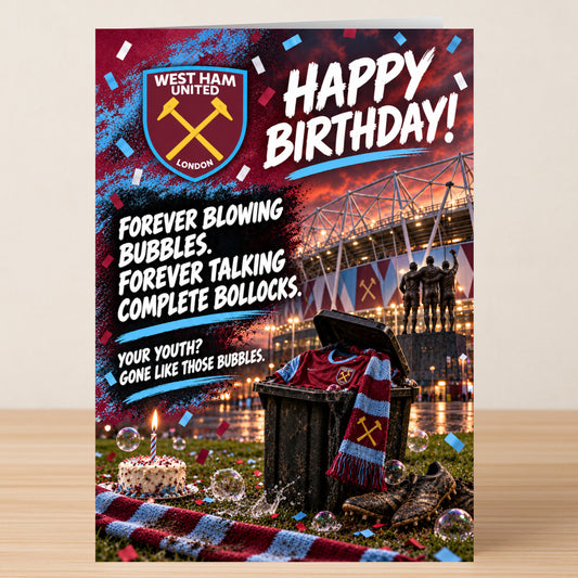 West Ham – Funny Birthday Card featuring the team logo, stadium, a cake, and a trash bin filled with football gear, accompanied by a biting message about aging.