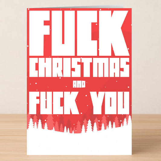The Fck XMas Christmas Card by Twisted Gifts features bold red and white text reading, “FUCK CHRISTMAS AND FUCK YOU” above a snowy forest—ideal for anyone without festive cheer this season.