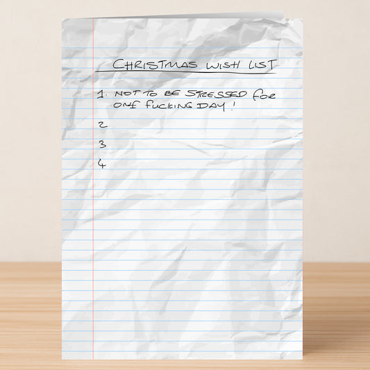 The List Christmas Card by Twisted Gifts features a crumpled lined paper titled "Christmas Wish List" with "Not to be stressed for one fucking day!"—a hilarious, cheeky card perfect for anyone needing some Christmas humour.