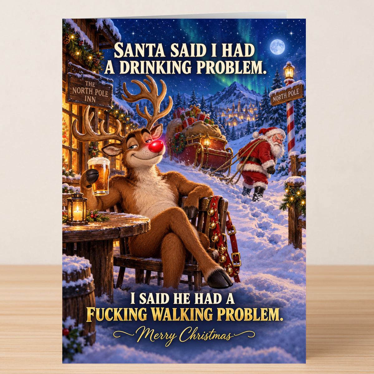 A Walking Problem - Funny Christmas Card features a sarcastic scene of a reindeer drinking at a table while Santa pulls a sleigh in the background, captioned: “Santa said I had a drinking problem.”