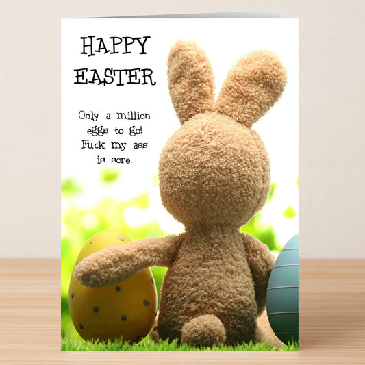 The "Sore Arse Rude Easter Card" by Twisted Gifts features a plush bunny between two eggs and the cheeky message: "Happy Easter. Only a million eggs to go! Fuck my ass is sore." Perfect for those who love humorous holiday cards.