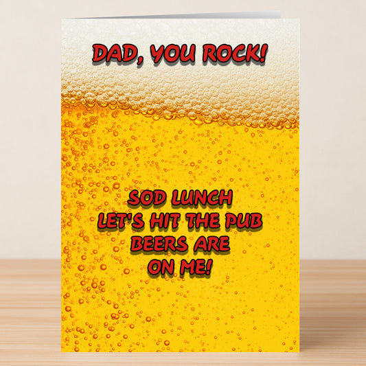 The Twisted Gifts Sod Lunch Funny Father's Day Card features a beer graphic and the message: "DAD, YOU ROCK! SOD LUNCH LET'S HIT THE PUB BEERS ARE ON ME!"—perfect for sharing laughs and celebrating together.
