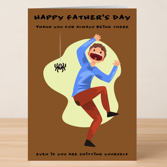 The Shitting Yourself Rude Father's Day Card by Twisted Gifts features a funny cartoon man startled by a spider with the message: "Happy Father's Day. Thank you for always being there even if you are shitting yourself.