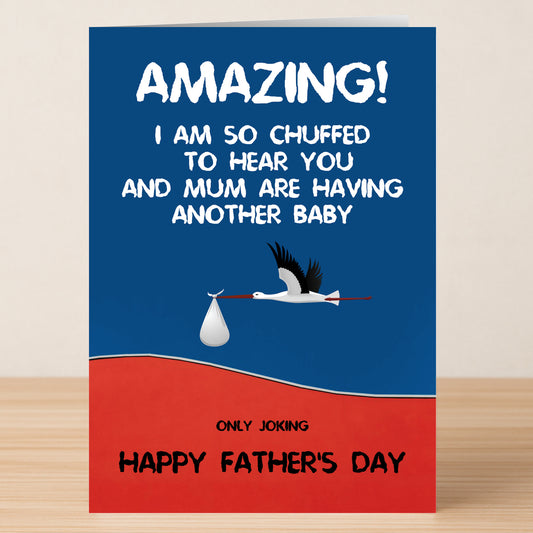 The Amazing Funny Father's Day Card by Twisted Gifts features a stork with the message: "Amazing! I am so chuffed to hear you and mum are having another baby. Only joking. Happy Father's Day.