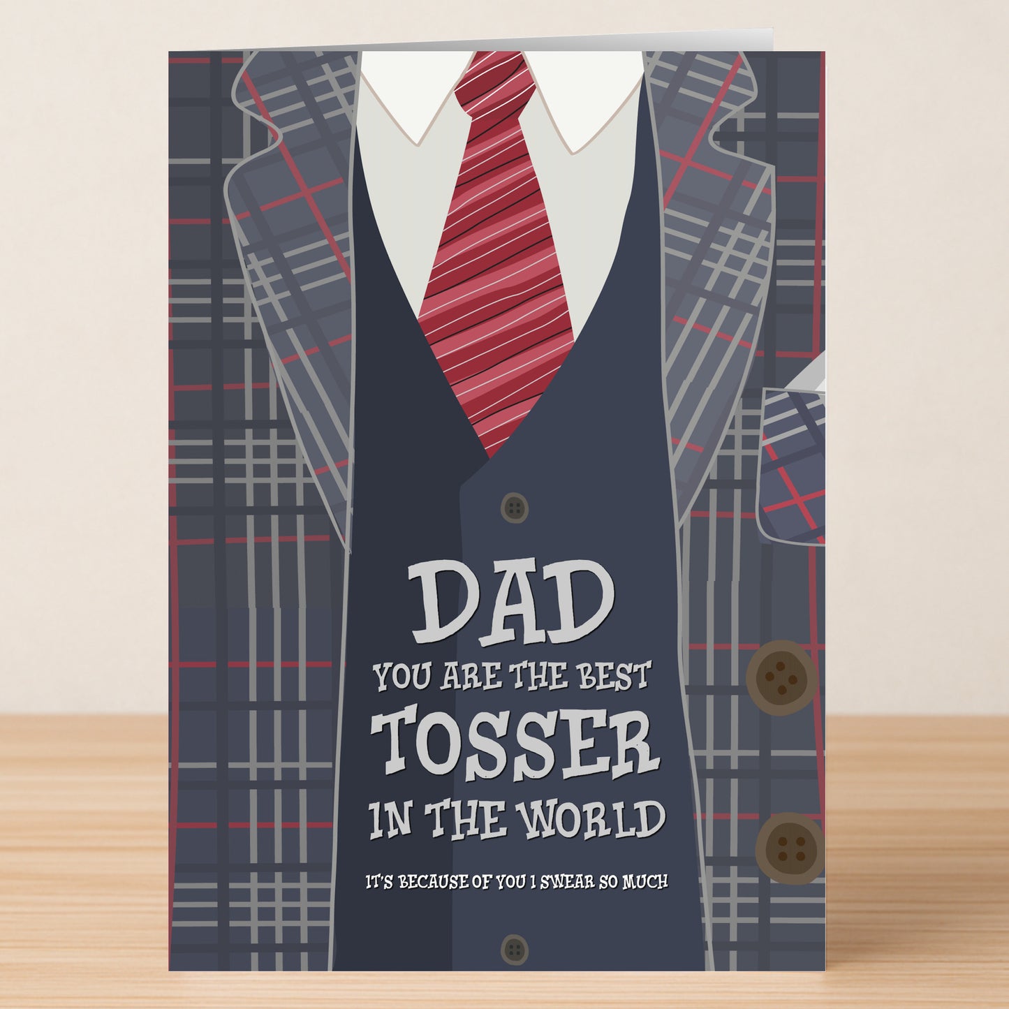 The Best Tosser Insulting Father's Day Card by Twisted Gifts features a suit and tie design and the cheeky message: "Dad you are the Best Tosser in the world. It’s because of you I swear so much.