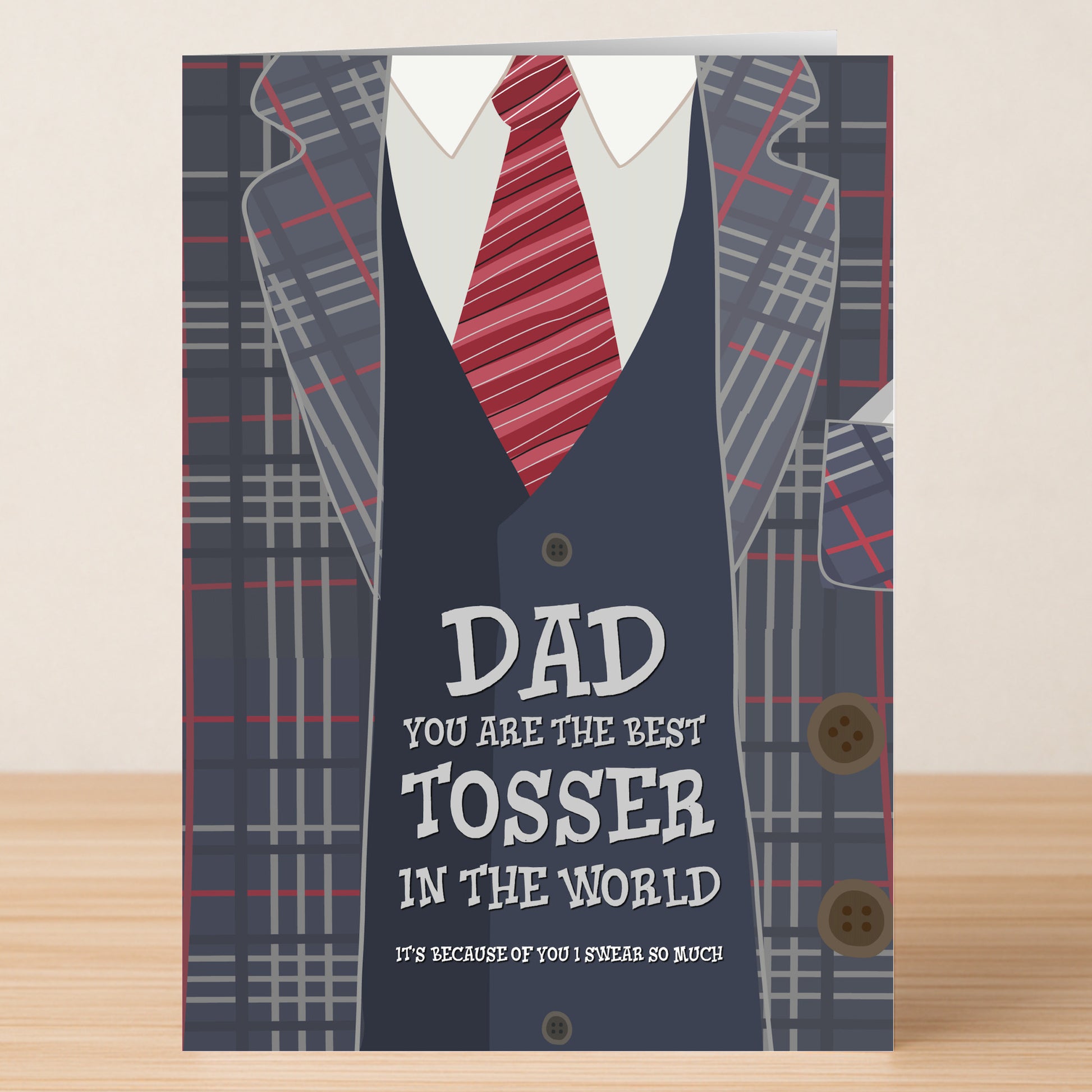 The Best Tosser Insulting Father's Day Card by Twisted Gifts features a suit and tie design and the cheeky message: "Dad you are the Best Tosser in the world. It’s because of you I swear so much.