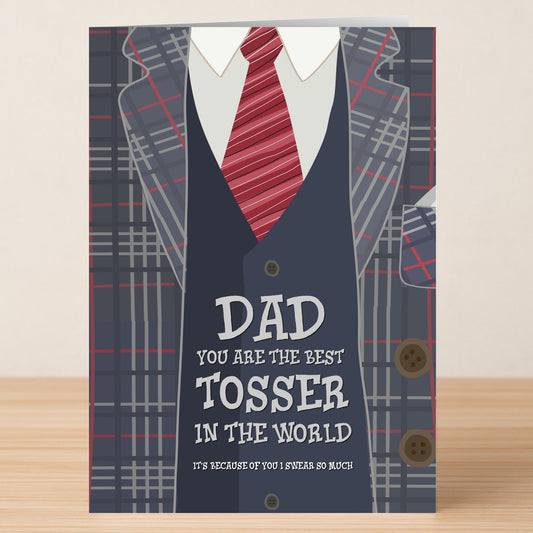 The Best Tosser Insulting Father's Day Card by Twisted Gifts features a suit and tie design and the cheeky message: "Dad you are the Best Tosser in the world. It’s because of you I swear so much.