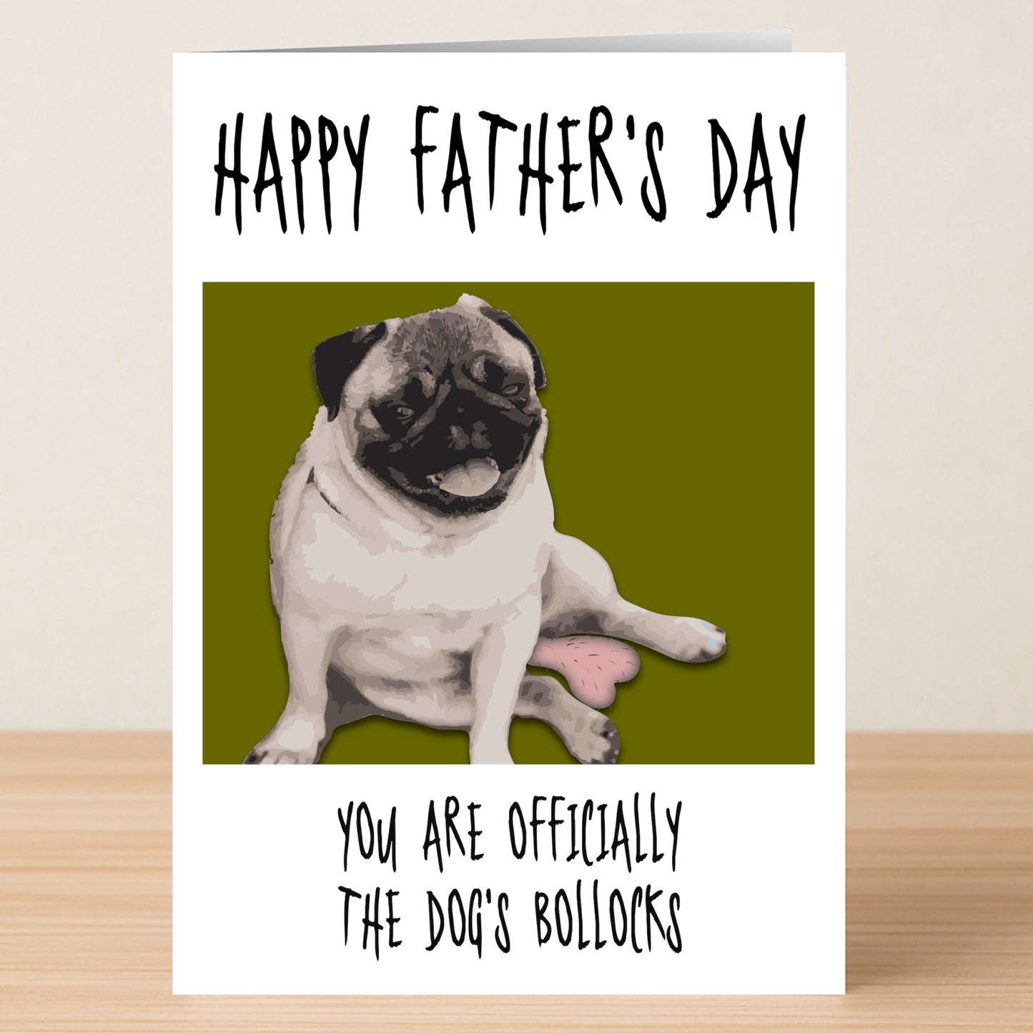 The Dogs Bollocks Funny Father's Day Card by Twisted Gifts features a smiling pug and the text "Happy Father's Day. You are officially the dog's bollocks." A hilarious card for any pug lover!.