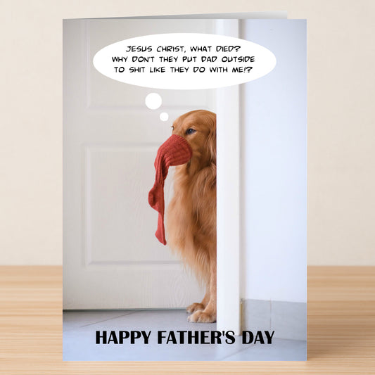 Twisted Gifts' "What Died? Rude Father's Day Card" features a dog with a red sock by a door, thinking, "Jesus Christ, what died? Why don't they put Dad outside to shit like me?" A hilariously unique card for dads with a sense of humor.