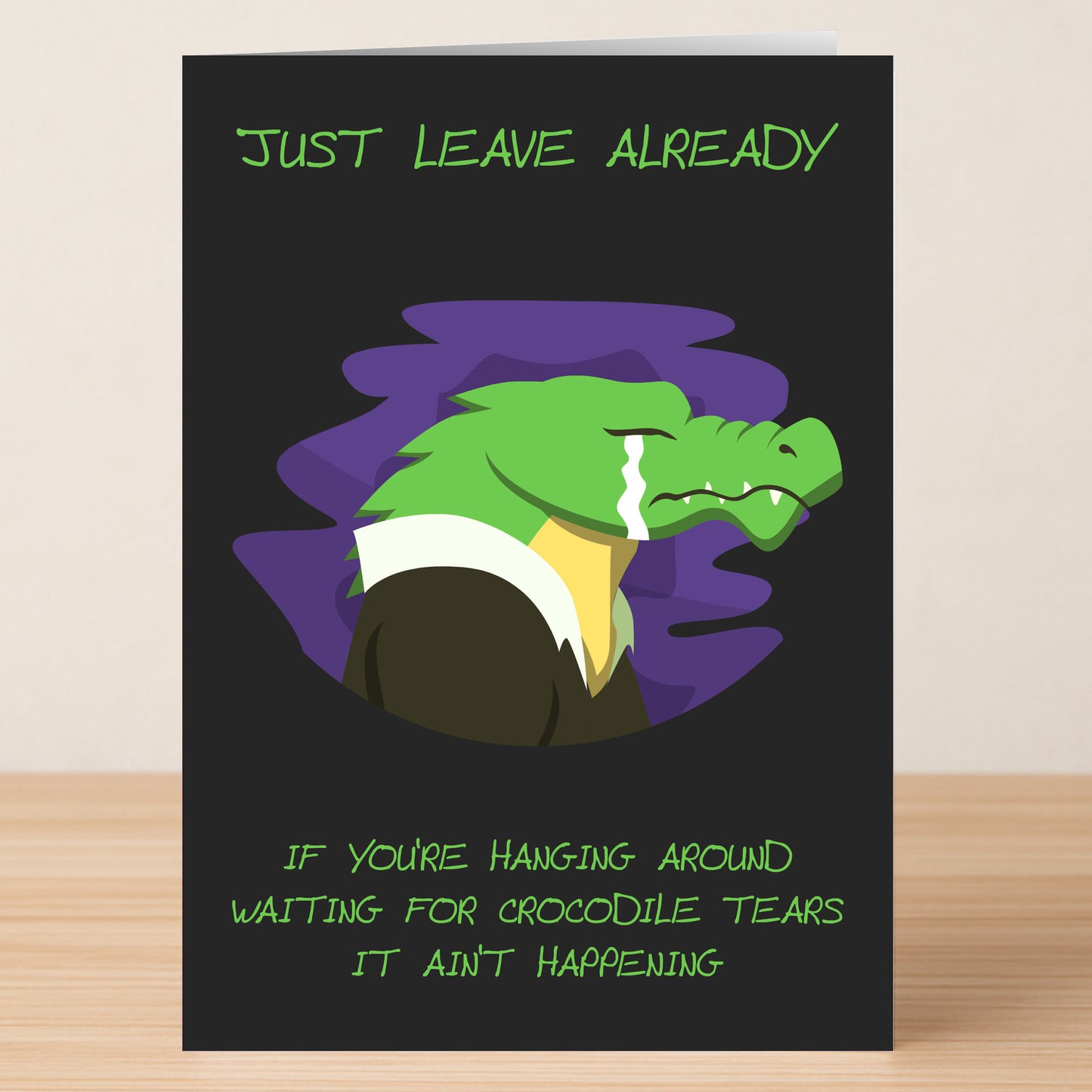 Send some laughs with the Crocodile Tears Insulting Farewell Card by Twisted Gifts—featuring a suited crocodile and the message, "Just Leave Already." Perfect for those who don't expect any Crocodile Tears when you say goodbye!.