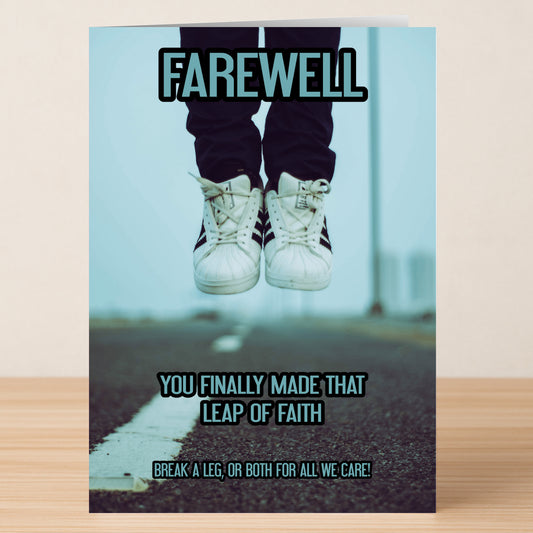 The Leap Of Faith Rude Farewell Card by Twisted Gifts shows someone jumping on a road with the cheeky message, “Farewell. You finally made that leap of faith. Break a leg, or both for all we care!”—an unforgettable goodbye card.