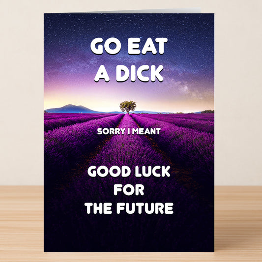 The Eat A Dick Rude Farewell Card by Twisted Gifts features a funny "GO EAT A DICK. SORRY I MEANT GOOD LUCK FOR THE FUTURE" message on a lavender field landscape with a tree under a starry sky.