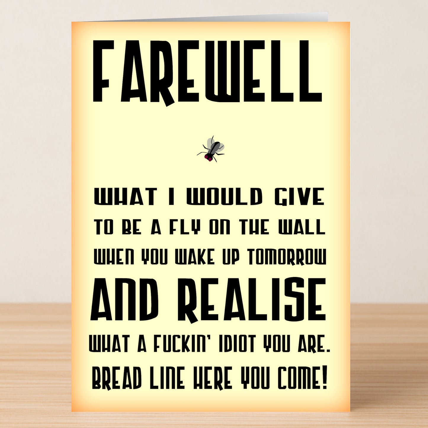 The Twisted Gifts "Fly On The Wall Insulting Farewell Card" features bold text and a playful fly illustration, humorously wishing to witness someone realize their mistakes—perfect for a unique and memorable farewell.