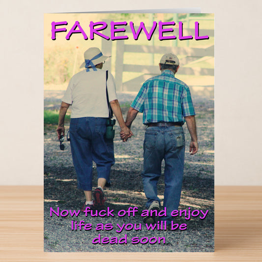 The Dead Soon Rude Farewell Card by Twisted Gifts features an elderly couple walking hand in hand and the funny pink message: "FAREWELL" and "Now fuck off and enjoy life as you will be dead soon.