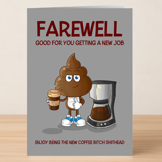 The Coffee Bitch Funny Farewell Card by Twisted Gifts features a cartoon poop with coffee and a coffee maker, plus hilarious farewell text about starting a new job as the "Coffee Bitch.