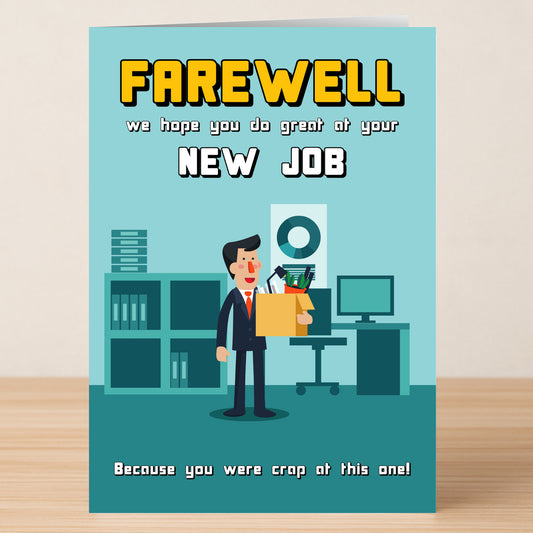 The Crap Job Insulting Farewell Card by Twisted Gifts features a man with office items and cheekily wishes success at the new job with the message, "Because you were crap at this one!.