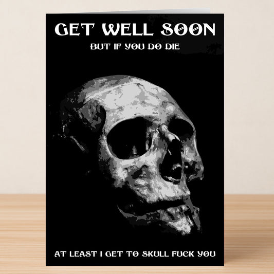 Send twisted wishes with the "If You Die Rude Get Well Soon Card" by Twisted Gifts—a darkly humorous recovery card featuring a skull image and bold text for friends who love wicked wit.
