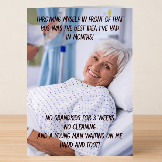 An elderly woman smiles in a hospital bed with humorous text about enjoying a break—perfect for Mother's Day. The Bus Funny Mother's Day Card by Twisted Gifts adds laughter to celebrate moms who deserve a lighthearted moment.
