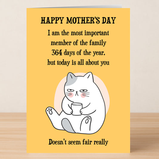 Make her laugh with the Twisted Gifts 364 Days Funny Mother's Day Card, featuring a cartoon cat holding a mug and a witty message about the cat usually being the family's VIP.