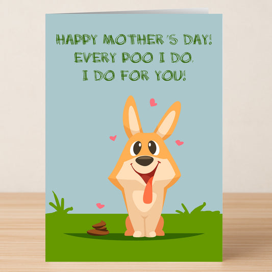The "Every Poo Funny Mother's Day Card" by Twisted Gifts features a cartoon dog on grass with a tiny poop, pink hearts, and the message: "Happy Mother's Day! Every poo I do, I do for you!"—a hilarious choice for moms with a great sense of humor.