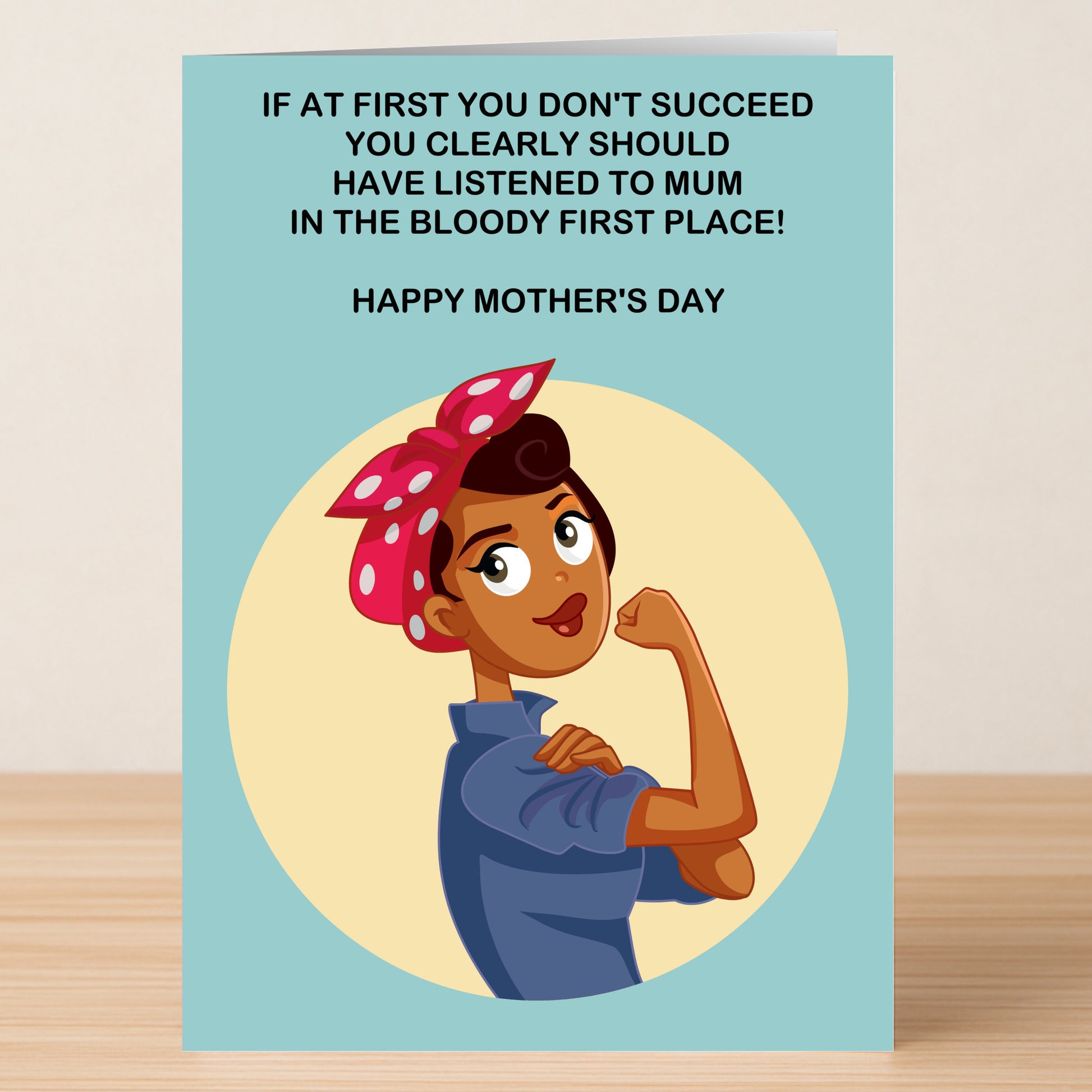 The "If At First Mother's Day Card" by Twisted Gifts features a Rosie the Riveter-style woman in a red polka-dot headscarf with the text: "If at first you don't succeed, you clearly should have listened to mum in the bloody first place! Happy Mother's Day.