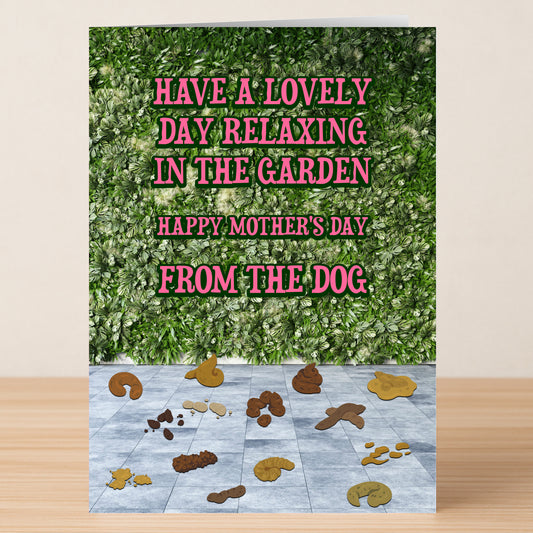 The In The Garden Funny Mother's Day Card by Twisted Gifts features a leafy green background, cartoon dog poop, and reads "Have a lovely day relaxing in the garden. Happy Mother's Day from the dog." Perfect for any playful mom!.