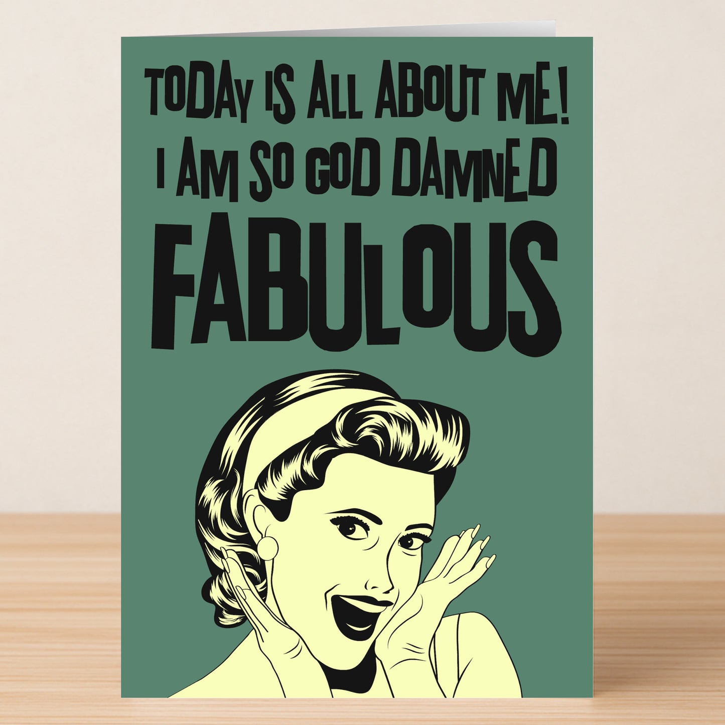 The Fabulous Funny Mother's Day Card by Twisted Gifts features a retro-style smiling woman and bold "Today is all about me! I am so god damned fabulous" text on a green background.