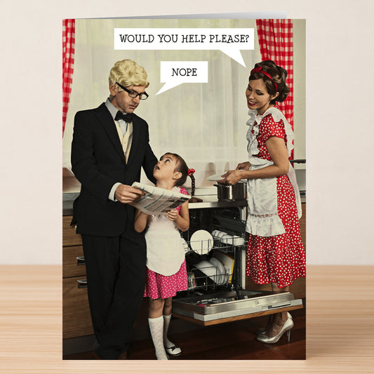 In front of an open dishwasher, a man asks a girl for help while a woman watches; the girl replies "Nope"—just like what's on Twisted Gifts' Help Please Funny Mother's Day Card.