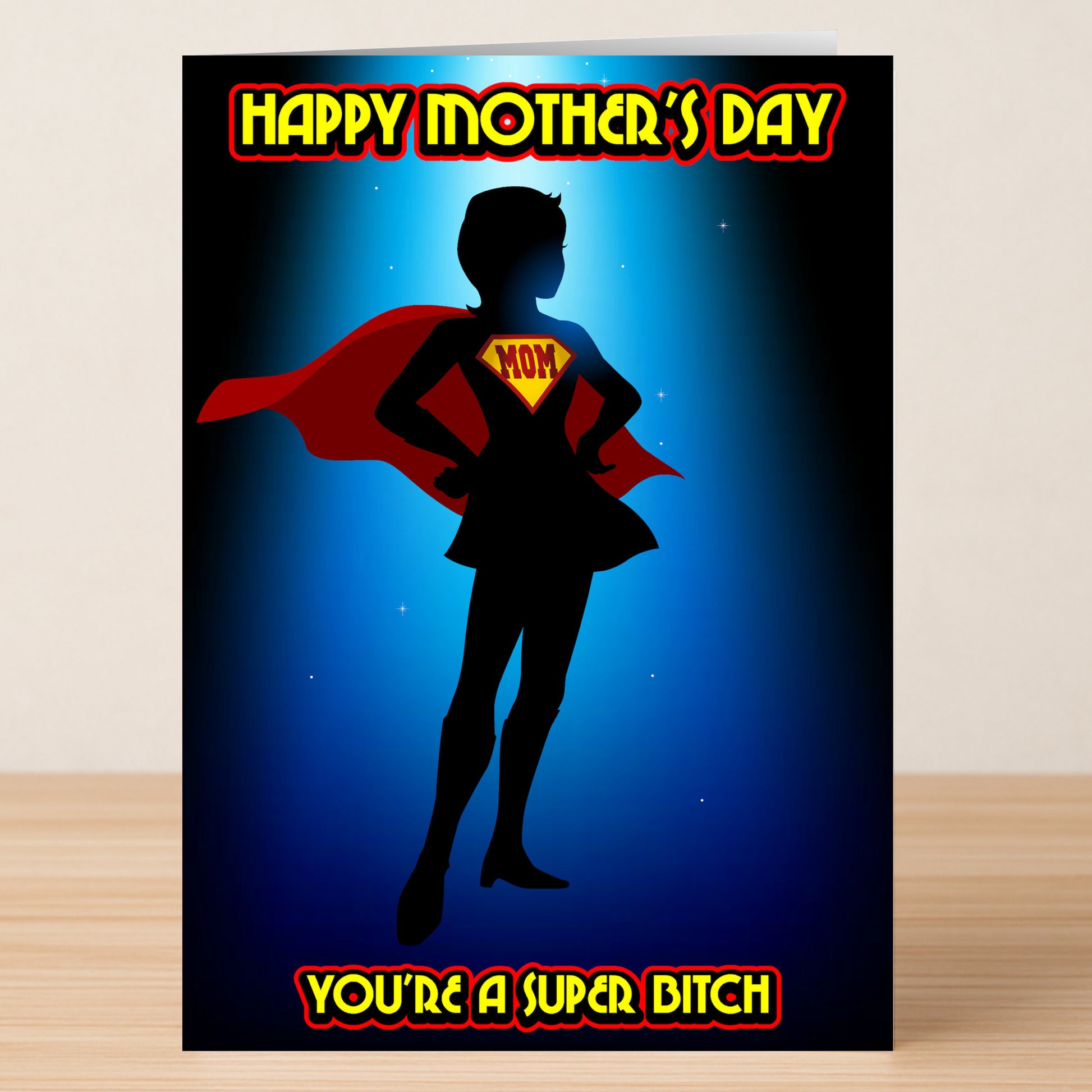 The Super Bitch Insulting Mother's Day Card by Twisted Gifts features a superhero mom silhouette with "MOM" on her chest and the cheeky message, "Happy Mother's Day – You're a super bitch.