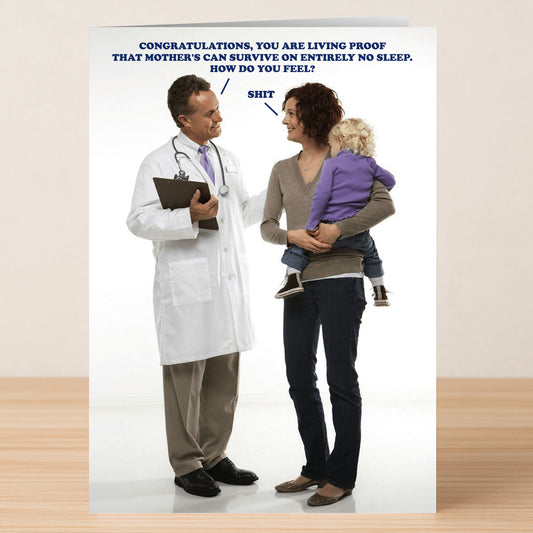 A doctor chats with a sassy mom holding her child. Above, text jokes about moms running on no sleep, while a funky Twisted Gifts "No Sleep Rude Mother's Day Card" humorously labels the mom’s answer as "shit.