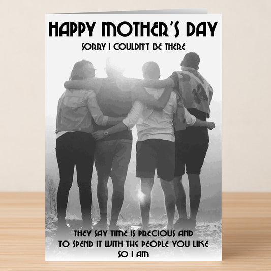 The Time Is Precious Rude Mother's Day Card by Twisted Gifts features four people with arms around each other outdoors, and reads: "Happy Mother's Day. Sorry I couldn't be there. They say time is precious and to spend it with the people you like, so I am.