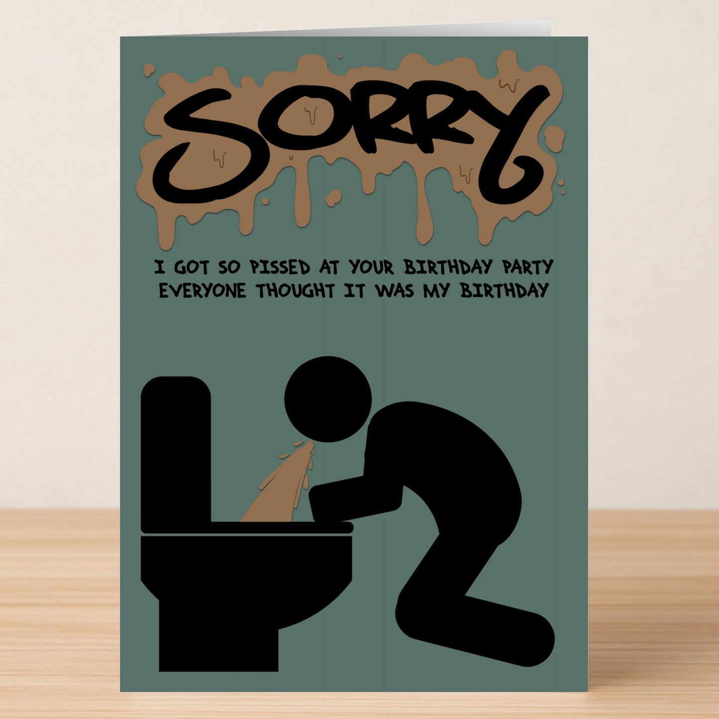 The So Pissed Funny Sorry Card by Twisted Gifts features "SORRY" in brown paint and a cartoon of someone vomiting into a toilet, with the humorous apology: "I got so pissed at your birthday party everyone thought it was my birthday.