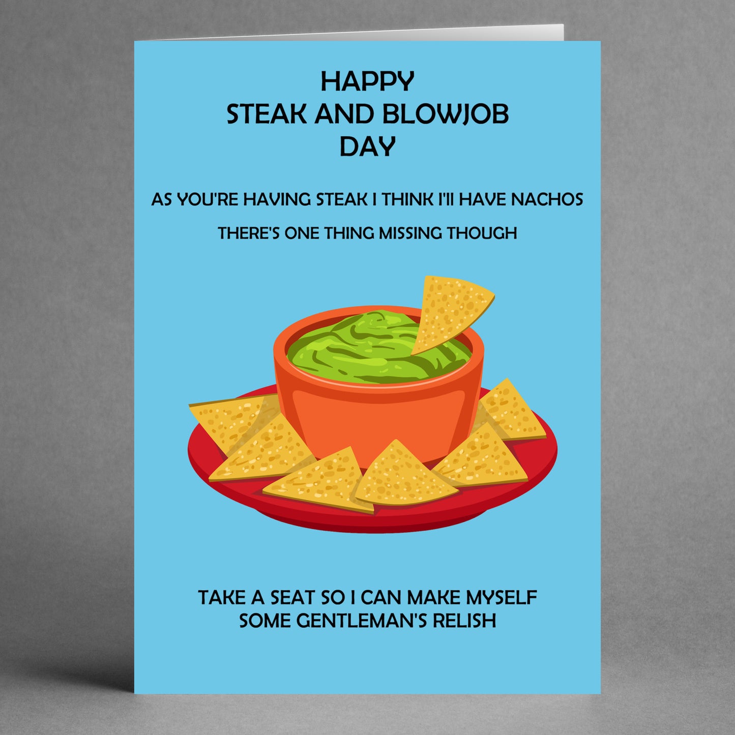 Introducing the Gentleman's Relish Rude Steak And Blowjob Card by Twisted Gifts, featuring a bowl of guacamole surrounded by nachos. This humorous card is perfect for those who appreciate a cheeky twist when celebrating this occasion.