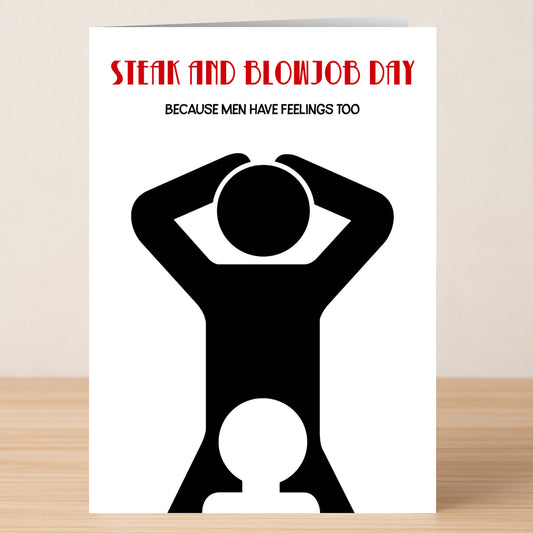 The Feelings Rude Steak And Blowjob Card by Twisted Gifts features a cheeky black stick-figure and the line "Because men have feelings too." Perfect for anyone with a naughty sense of humor.