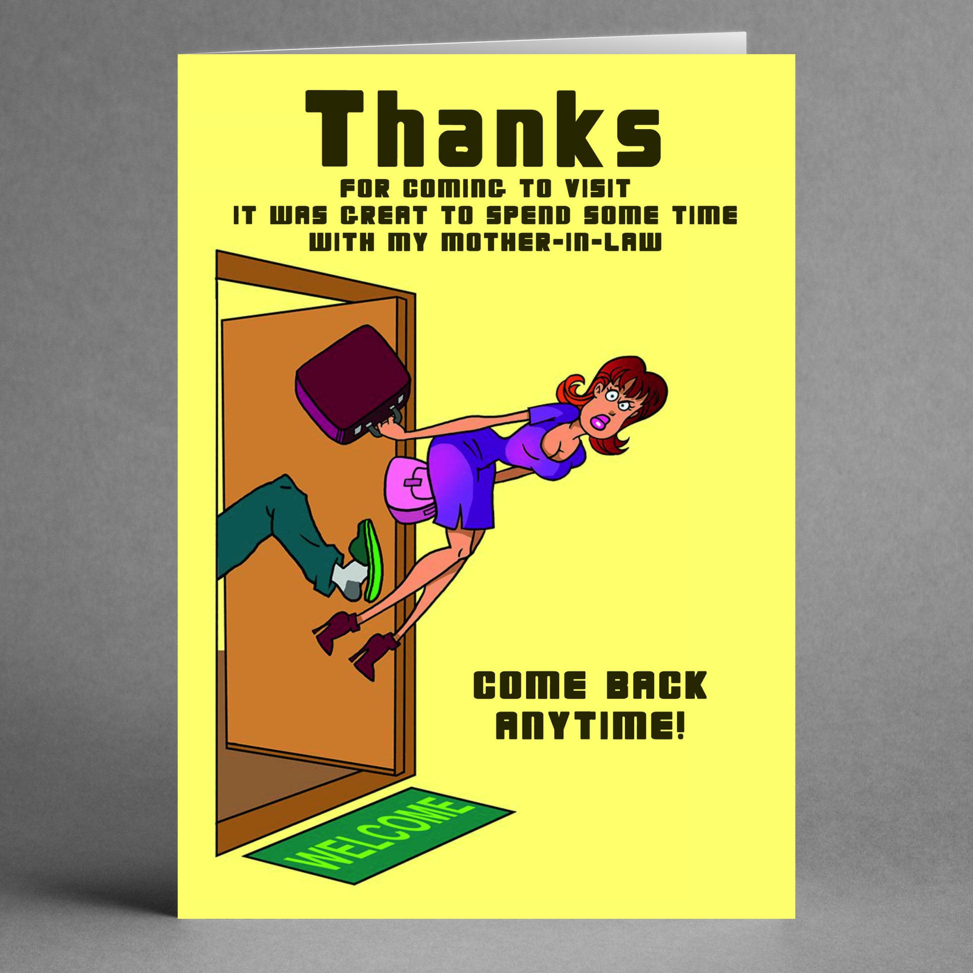 The Anytime Insulting Thank You Card by Twisted Gifts humorously shows a woman playfully kicking a man out the door with the text, "Thanks for coming to visit... it was great to spend some time with my mother-in-law. Come back anytime!