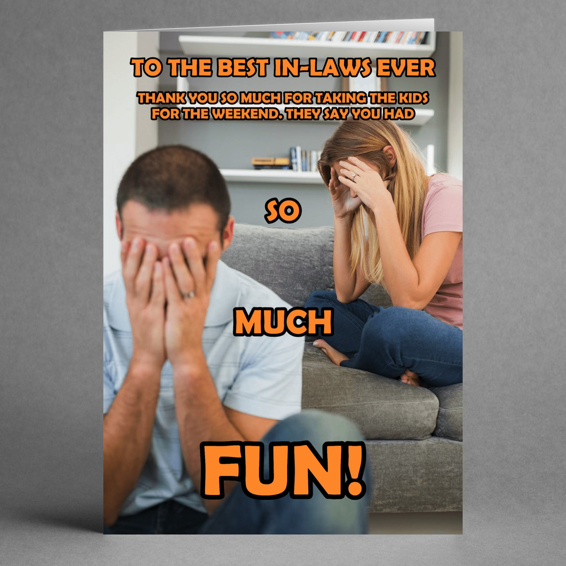 A man and woman are seated on a couch with their heads in their hands, featuring the humorous text from Twisted Gifts' "So Much Fun Funny Thank You Card" that reads: "To the best in-laws ever, thank you for taking the kids for the weekend. They say you had so much fun!