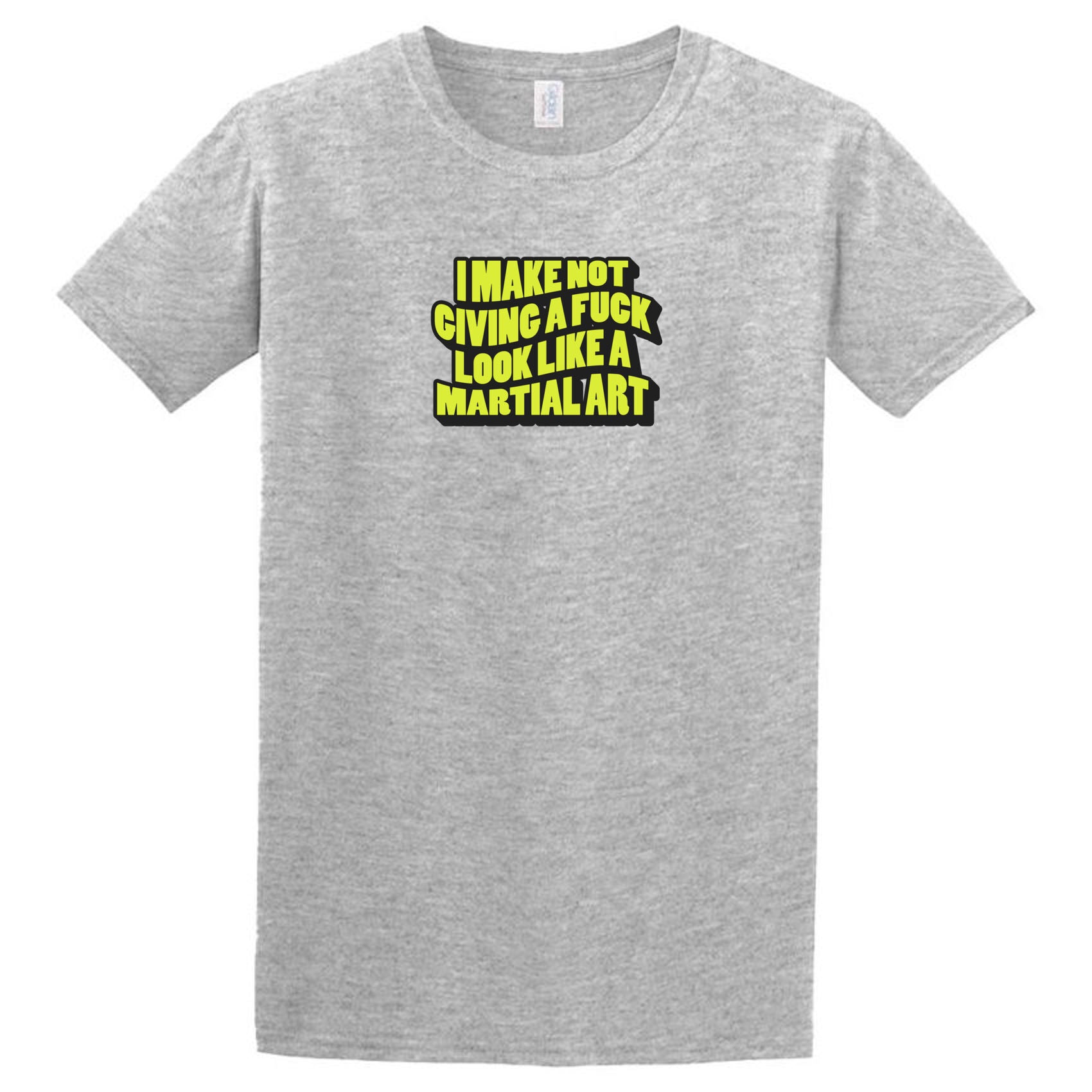 The Martial Art T-Shirt by Twisted Gifts features bold yellow text on gray: "I make not giving a fuck look like a martial art." This humorous graphic tee adds attitude and style to any casual outfit.