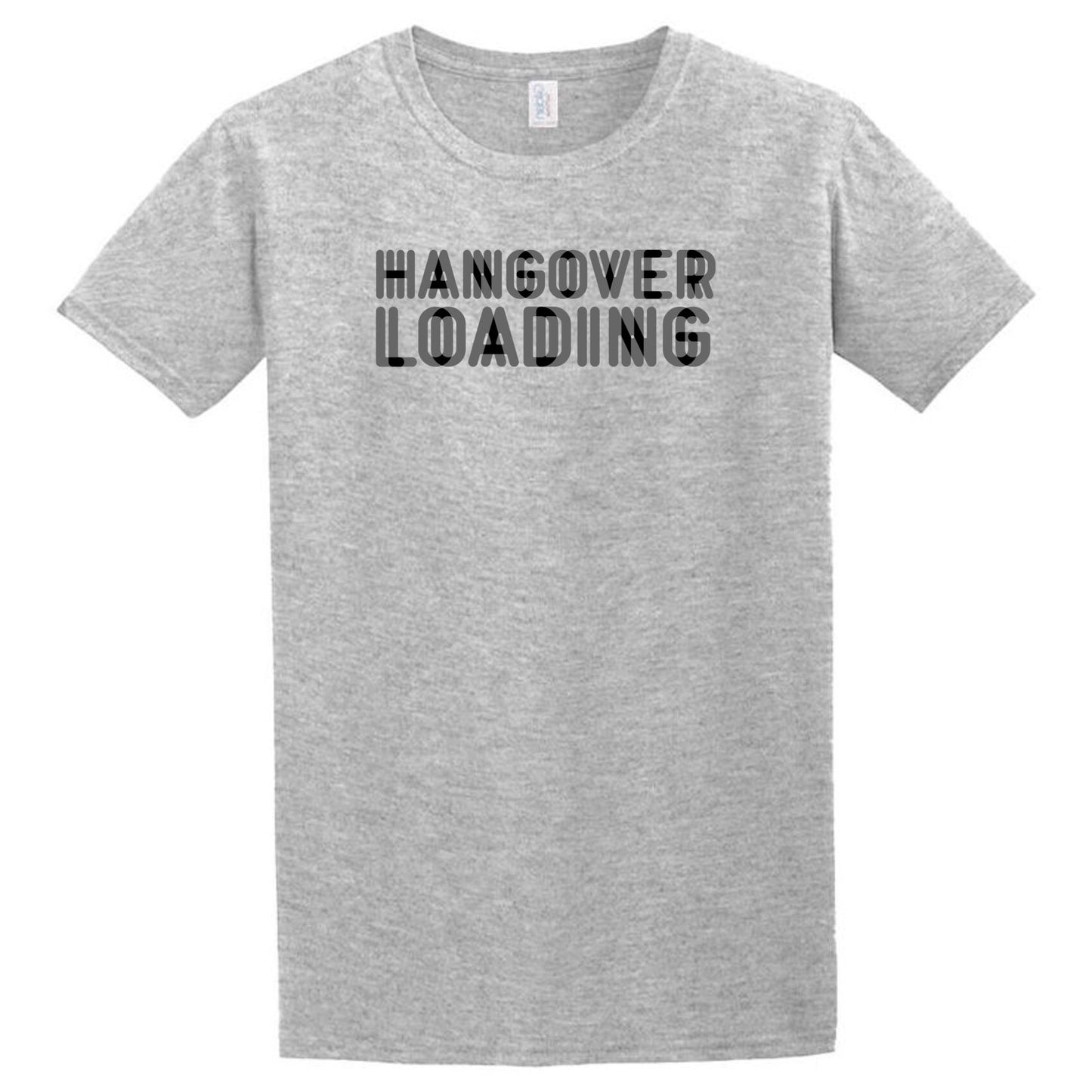 The Hangover Loading T-Shirt by Twisted Gifts features the phrase "HANGOVER LOADING" boldly displayed in black on the front of a gray, soft fabric tee. It's perfect for reminiscing about a wild night out.