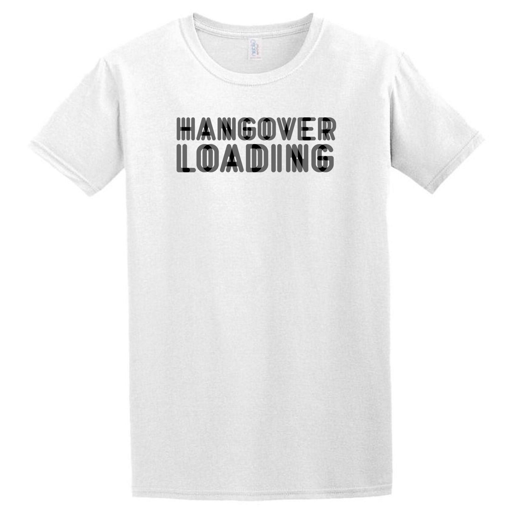 The Hangover Loading T-Shirt by Twisted Gifts is a white tee with "HANGOVER LOADING" printed in bold, black letters on the front, featuring a quirky design that's sure to stand out.