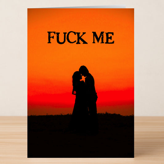 The Fuck Me Rude Valentine's Card by Twisted Gifts features a couple’s silhouette at sunset and bold "FUCK ME" text—ideal for anyone with a sense of humor seeking an unconventional Valentine’s card.