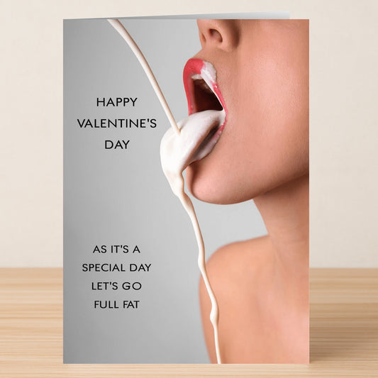 A cheeky Twisted Gifts Full Fat Rude Valentine's Card featuring a close-up of lips with red lipstick licking cream and the message: "Happy Valentine's Day. As it's a special day let's go full fat." For someone bold!.