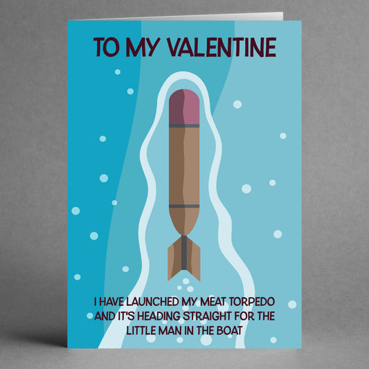 This distinct and whimsical Valentine's card by Twisted Gifts, known as the "Meat Torpedo Rude Valentine's Card," showcases an illustration of a missile in water with the humorous caption: "To my Valentine. I have launched my meat torpedo, and it's heading straight for the little man in the boat." It's an ideal pick for those looking for a cheeky twist on a rude Valentine's card.