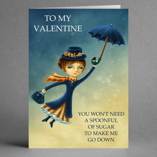 The Mary Poppins Rude Valentine's Card from Twisted Gifts showcases a vintage cartoon character dressed in blue and holding an umbrella, with cheeky text that reads, "To my Valentine. You won't need a spoonful of sugar to make me go down." It's ideal for those who enjoy a playful nod to Mary Poppins with a sense of humor.