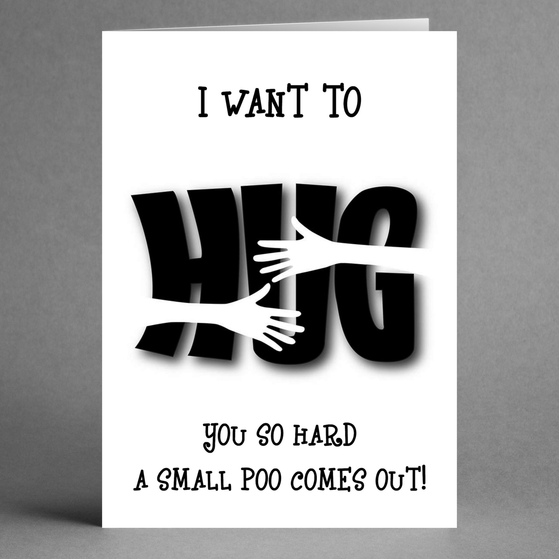 The "Hard Hug" Rude Greeting Card from Twisted Gifts showcases bold text stating, "I want to HUG," with arms extending from the letters, followed by the cheeky message in smaller print: "You so hard a small poo comes out!" It's an ideal choice for those with a sense of humor this Valentine's Day.