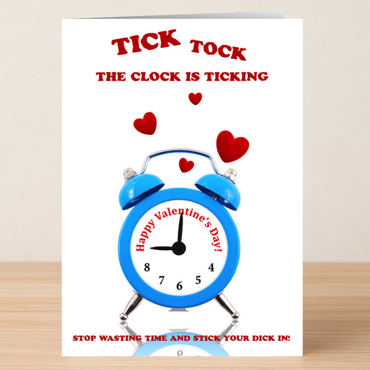 The Tick Tock Rude Valentine's Card by Twisted Gifts features a blue alarm clock, red hearts, and cheeky humor with the message: "Tick tock, the clock is ticking. Happy Valentine's Day! Stop wasting time and stick your dick in!.
